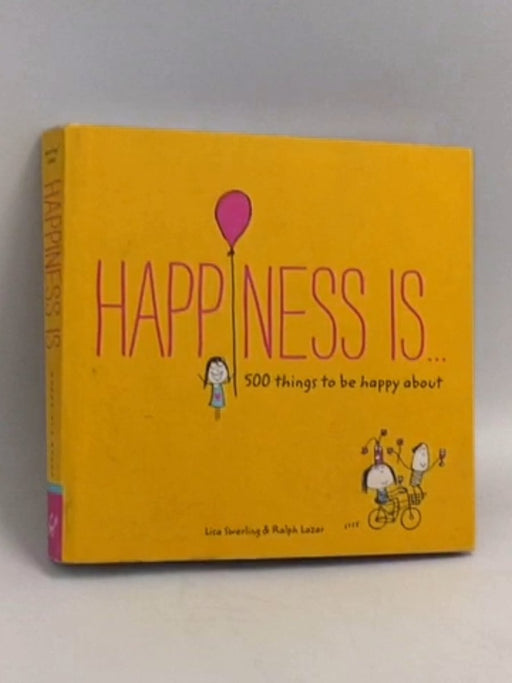Happiness Is . . . - Lisa Swerling; Ralph Lazar; 