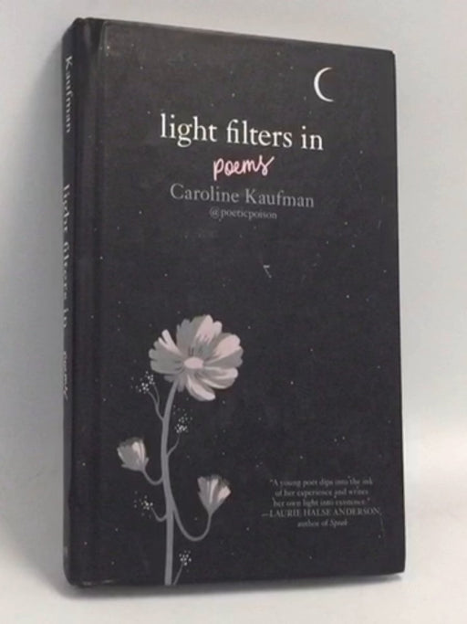 Light Filters In: Poems - Hardcover - Caroline Kaufman; 