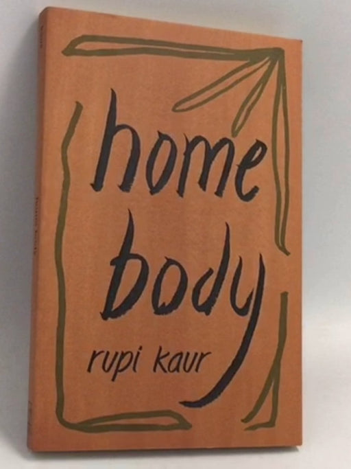 Home Body - Rupi Kaur; 