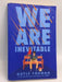 We Are Inevitable - Gayle Forman
