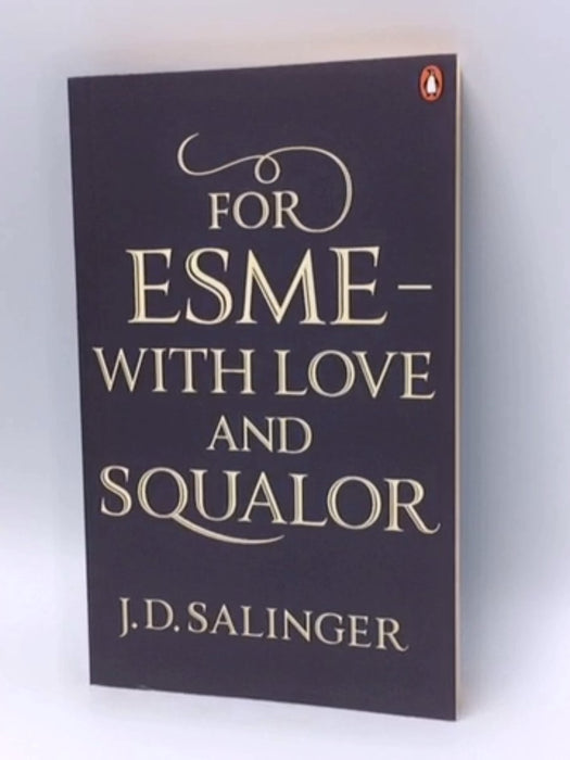 For Esm - With Love and Squalor - J. D. Salinger; Attica Locke; 