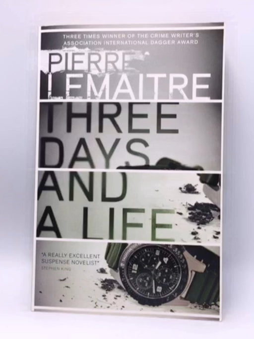 Three Days and a Life - Pierre Lemaitre; 