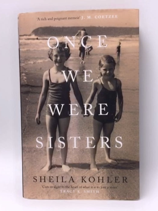 Once We Were Sisters - Hardcover - Sheila Kohler; 