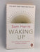 Waking Up - Sam Harris; 