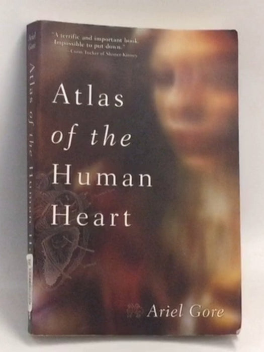 Atlas of the Human Heart   - Ariel Gore