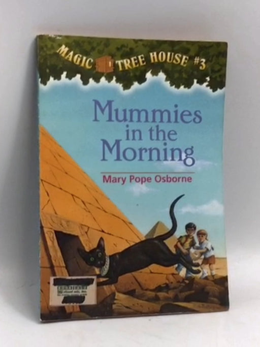 Mummies in the Morning - Mary Pope Osborne; 
