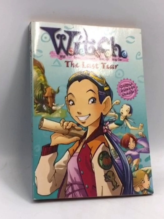 W.I.T.C.H. Chapter Book: The Last Tear - Book #5 - Disney Book Group; 