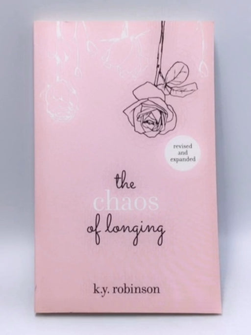 The Chaos of Longing - K. Y. Robinson