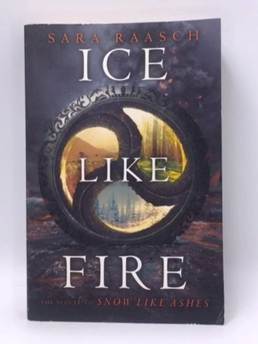 Ice Like Fire - Sara Raasch; 