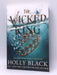 The Wicked King - Holly Black