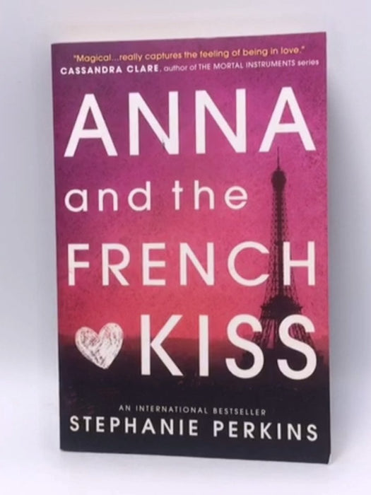 Anna and the French Kiss - Stephanie Perkins