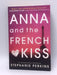 Anna and the French Kiss - Stephanie Perkins