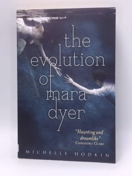 The Evolution of Mara Dyer - Mara Dyer #2 - Michelle Hodkin; 