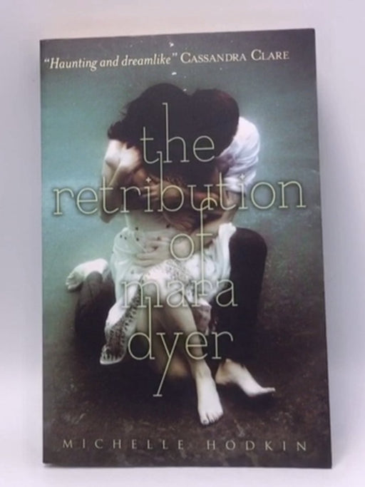 Retribution of Mara Dyer - Mara Dyer #3 - Michelle Hodkin; 