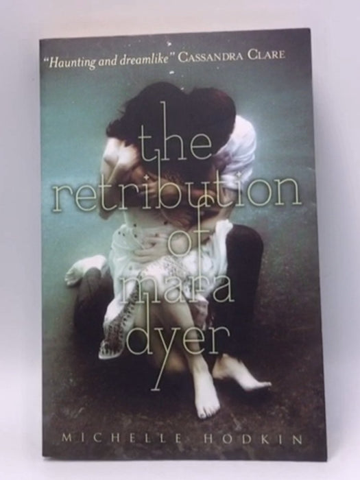 Retribution of Mara Dyer - Mara Dyer #3 - Michelle Hodkin; 