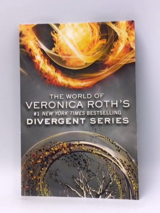 The World Of Veronica Roth's Divergent Series - Veronica Roth; 