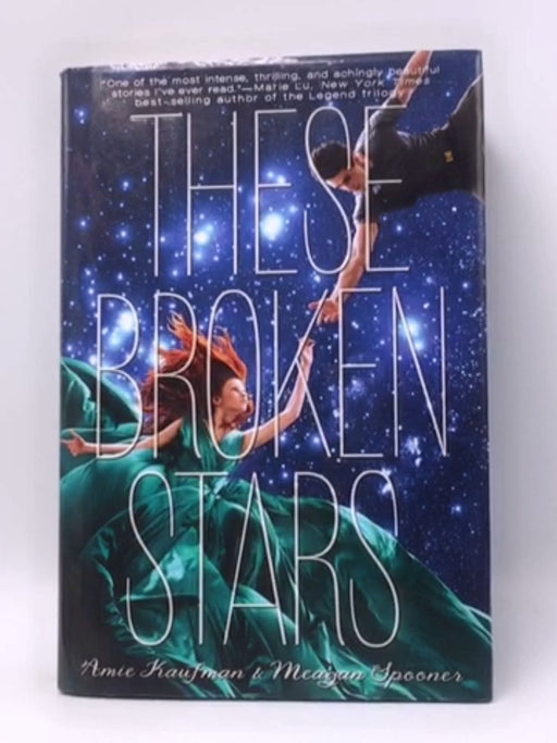 These Broken Stars - Hardcover - Amie Kaufman; Meagan Spooner; 