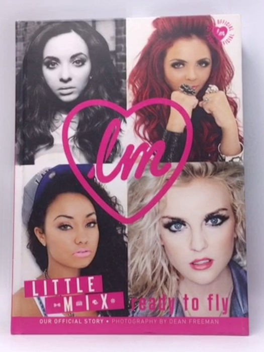 Little Mix: Ready to Fly (100% OFFICIAL) - Little Little Mix; 