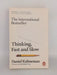 Thinking, Fast and Slow - Daniel Kahneman