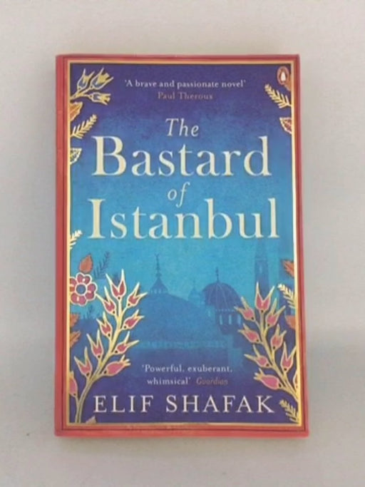 The Bastard of Istanbul - Elif Shafak;
