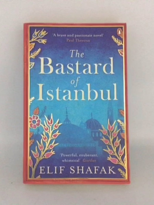 The Bastard of Istanbul - Elif Shafak;