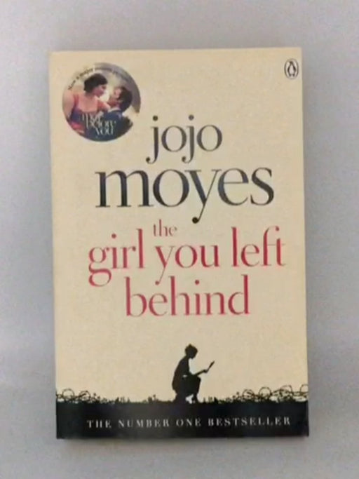The Girl You Left Behind - Jojo Moyes; 