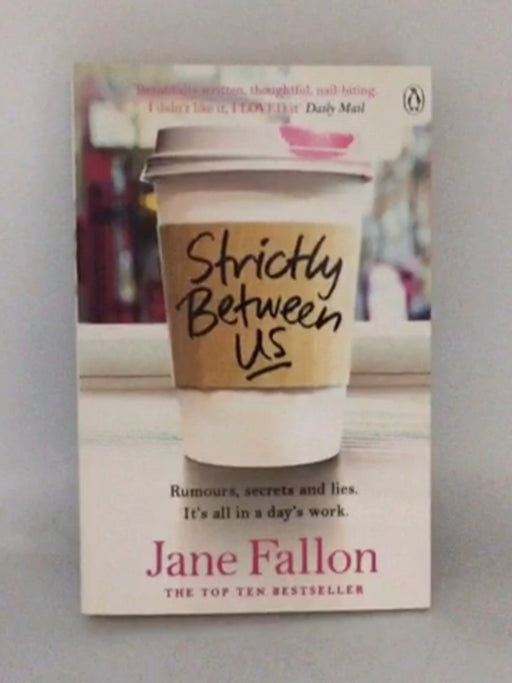 Strictly Between Us - Jane Fallon; 