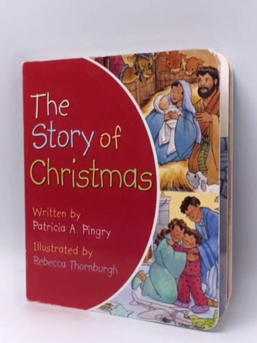 The Story of Christmas - Patricia A. Pingry; 