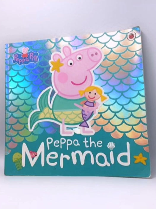 Peppa Pig: Peppa the Mermaid - Peppa Pig; 