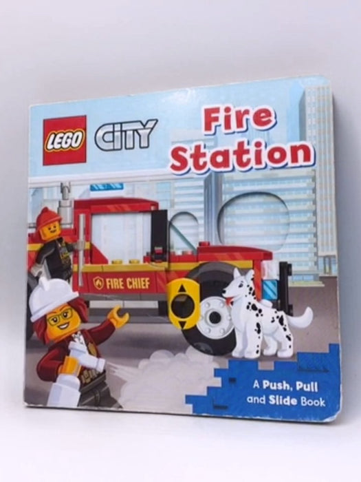 Lego Fire Station: A Push, Pull and Slide Book - LEGO Books; 