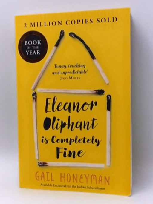 Eleanor Oliphant is Completely Fine - Gail Honeyman; 