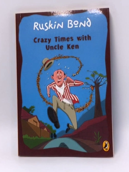 Crazy Times With Uncle Ken - Ruskin Bond; Vivek Thakkar; 