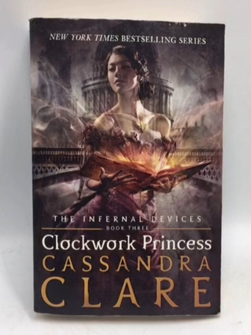 Infernal Devices: Clockwork Princess  - Cassandra Clare