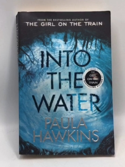 Into the Water  - Paula Hawkins; 