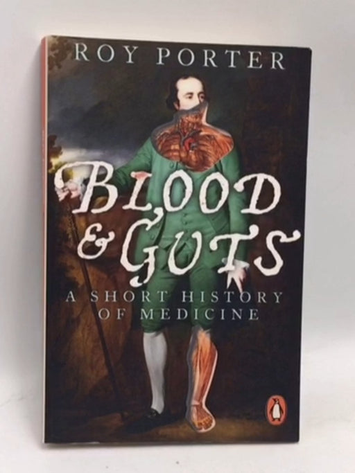 Blood and Guts - Roy Porter