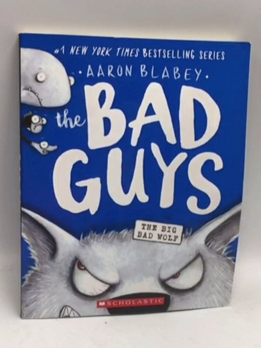 The Bad Guys in the Big Bad Wolf (9) - Aaron Blabey; 