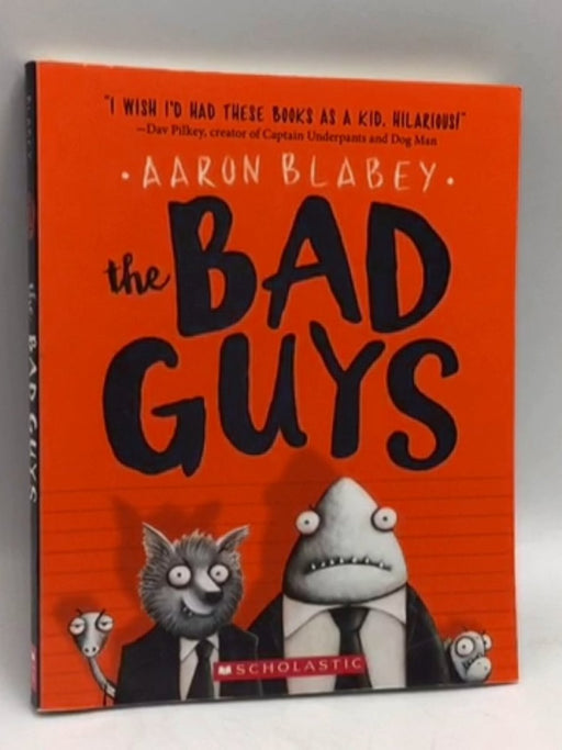 The Bad Guys #1 - Aaron Blabey