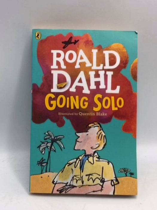 Going Solo - Roald Dahl; 