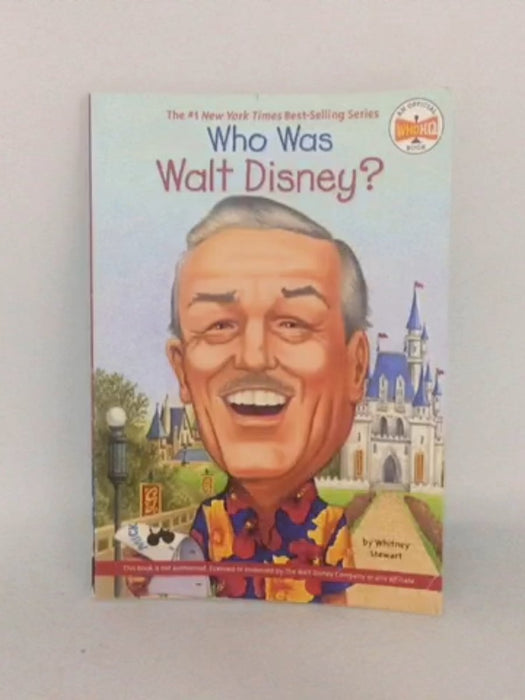 Who Was Walt Disney? - Whitney Stewart; Who HQ; 