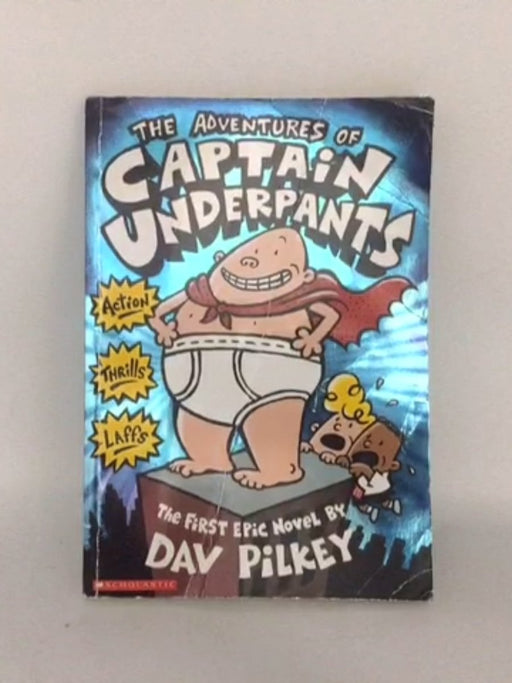 The Adventures of Captain Underpants - Dav Pilkey