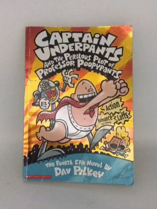 Captain Underpants and the Perilous Plot of Professor Poopypants - Dav Pilkey
