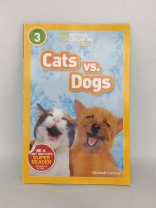 Cats Vs. Dogs - Elizabeth Carney; 