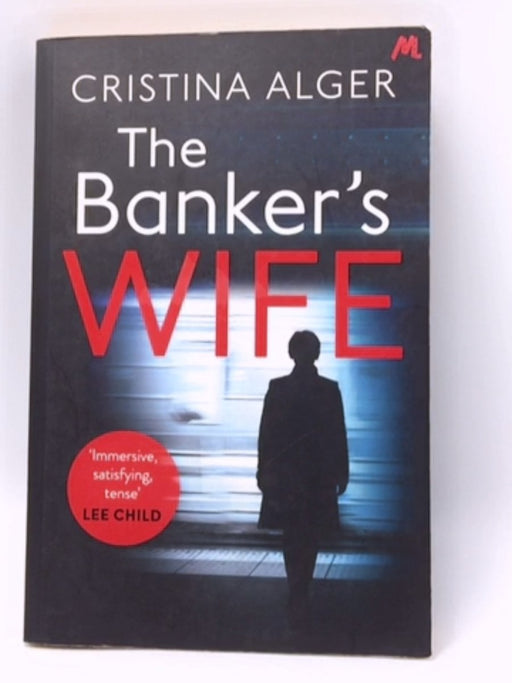 The Banker's Wife - CRISTINA. ALGER; 