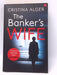 The Banker's Wife - CRISTINA. ALGER; 