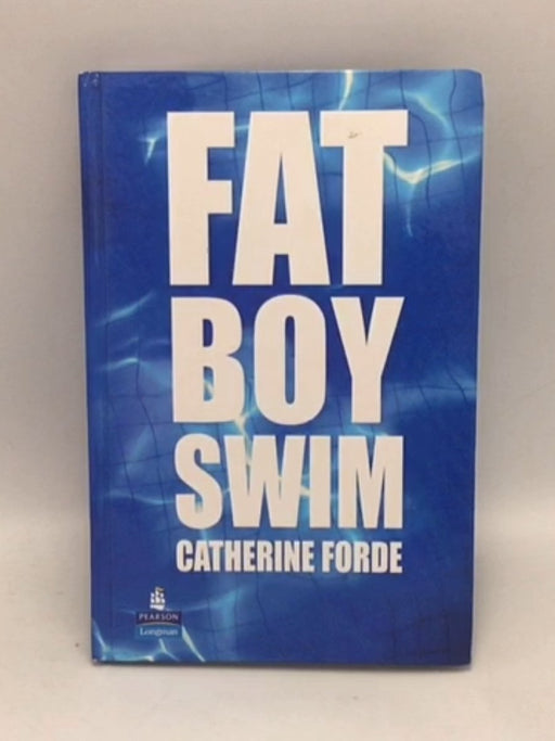 Fat Boy Swim - Catherine Forde; 