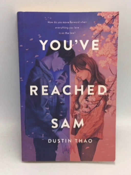You've Reached Sam - Dustin Thao; 