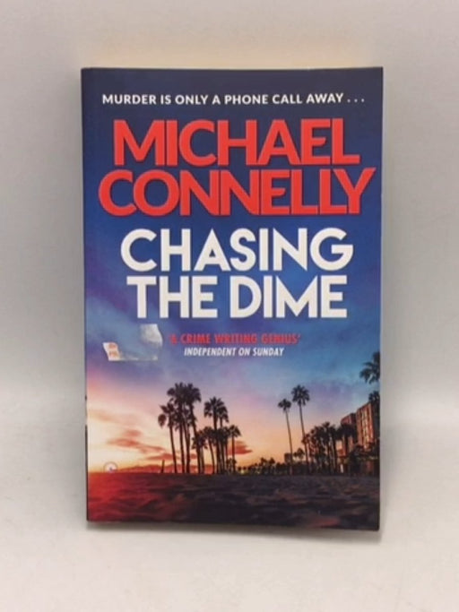 Chasing the Dime - Michael Connelly; 