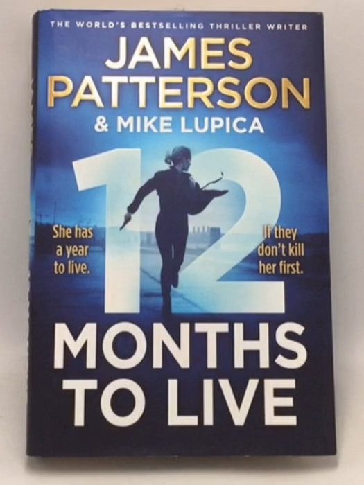 12 Months to Live (Hardcover) - James Patterson; 