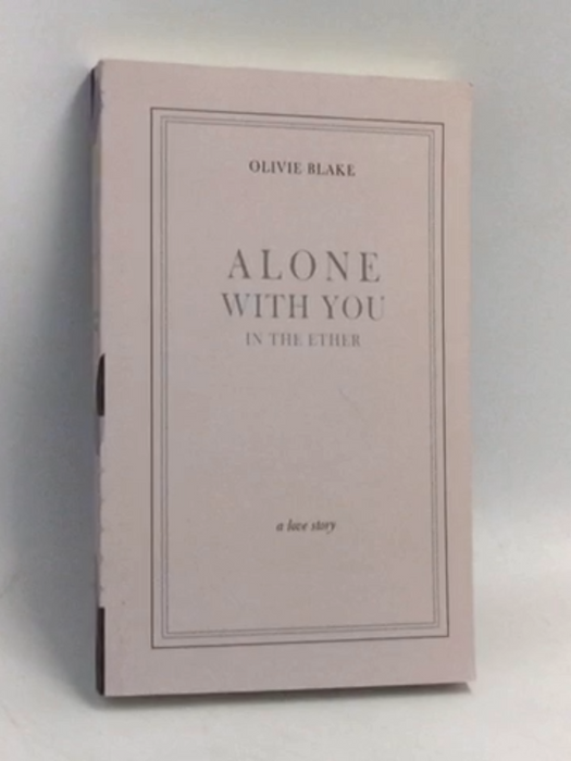 Alone With You in the Ether - Olivie Blake