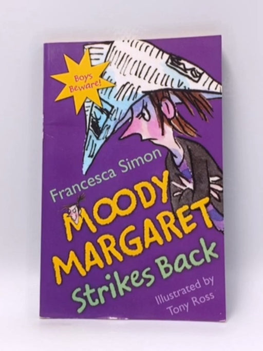 Moody Margaret Strikes Back - Francesca Simon; 